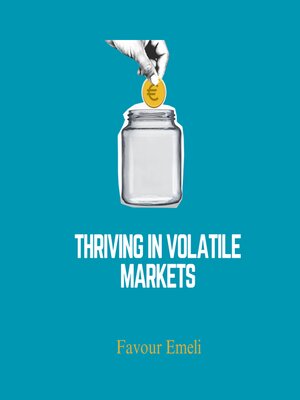 cover image of Thriving in Volatile Markets